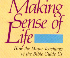 The Bible helps us to make sense out of life